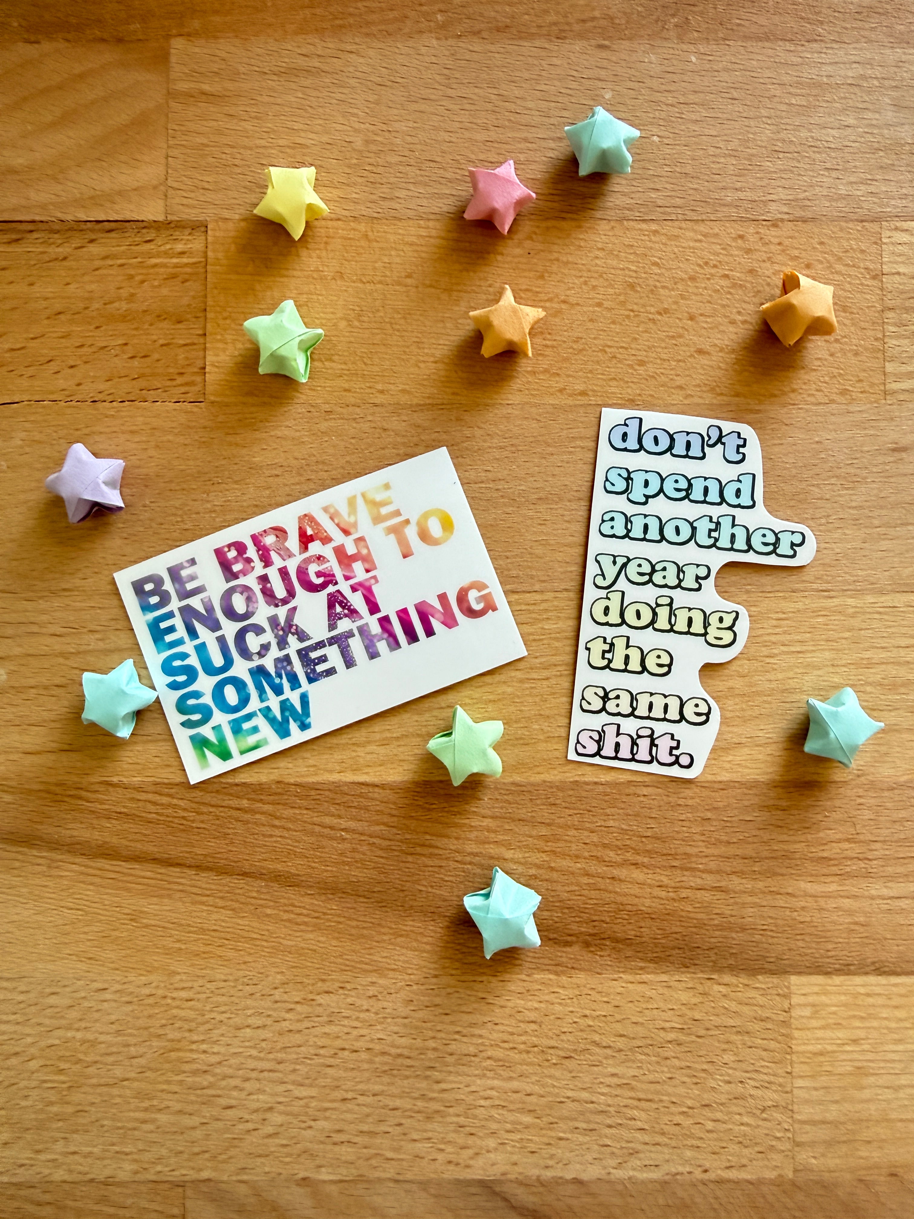 Motivational Waterproof Vinyl Stickers: Be Brave, Don’t Spend Another Year